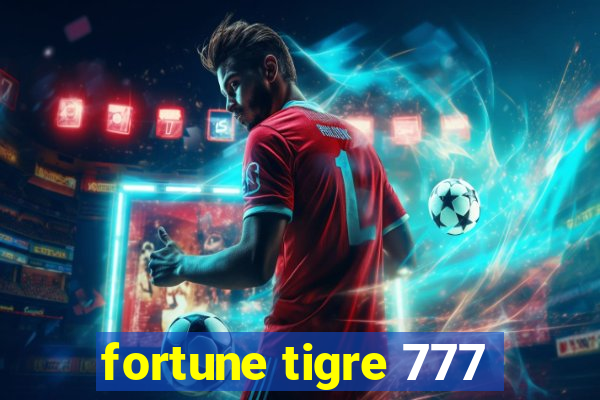 fortune tigre 777